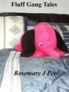 Fluff Gang Tales - Rosemary Peel