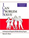 I Can Problem Solve: An Interpersonal Cognitive Problem-Solving Program : Intermediate Elementary Grades - Myrna B. Shure