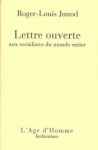 Lettre ouverte aux socialistes du monde entier - Roger-Louis Junod