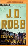 Dark in Death (Unabridged) - Susan Ericksen, J.D. Robb