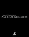 Raging Swan's All That Glimmers - Creighton J E Broadhurst, Richard Green, Landon Bellavia