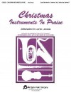 Christmas Instruments in Praise: Bass Cleff Instruments (Bassoon, Trombone, Euphonium, & Others) - Lloyd Larson