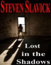 Lost in the Shadows - Steven Slavick