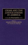 Crime and the Justice System in America: An Encyclopedia - Frank Schmalleger, Gordon Armstrong