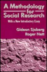 A Methodology for Social Research: With a New Introductory Essay - Gideon Sjoberg, Roger Nett