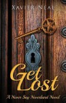Get Lost: A Never Say Neverland Novel - Xavier Neal