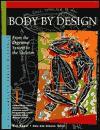 Body By Design: From The Digestive To The Skeleton - Rob Nagel