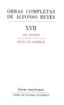 Obras Completas de Alfonso Reyes, Volume 17: Los Heroes/Junta de Sombras - Alfonso Reyes, Fondo de Cultura Economica