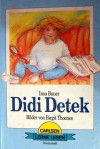 Didi Detek - Insa Bauer, Birgit Thoenes