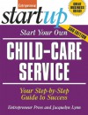 Start Your Own Child-Care Service - Jacquelyn Lynn