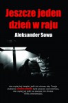 Jeszcze jeden dzien w raju (Polish Edition) - Aleksander Sowa