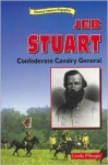 Jeb Stuart: Confederate Cavalry General - Lynda Pflueger