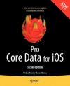 Pro Core Data for iOS - Michael Privat, Robert Warner