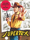 Tex n. 100: Supertex - Gianluigi Bonelli, Aurelio Galleppini