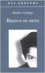 Bianco su nero - Rubén González Gallego, Claudia Zonghetti, Elena Gori Corti