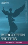 Forgotten Truths - Robert Anderson