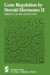 Gene Regulation by Steroid Hormones II - A.K. Roy, J.H. Clark