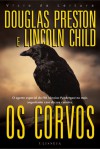 Os Corvos (Pendergast #4) - Douglas Preston