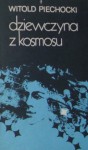 Dziewczyna z kosmosu - Witold Piechocki