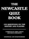 The Newcastle Quiz Book - Chris Cowlin, Kevin Snelgrove