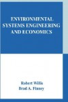 Environmental Systems Engineering and Economics - Robert Willis, Brad A. Finney