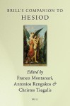 Brill's Companion To Hesiod (Brill's Companions In Classical Studies) - Franco Montanari, Antonios Rengakos, Christos Tsagalis