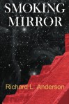 Smoking Mirror - Richard L. Anderson