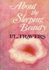 About the Sleeping Beauty - P.L. Travers, Charles Keeping