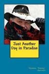 Just Another Day in Paradise - Thomas Garrett, Kevin Pieper