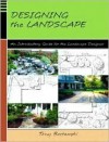 Designing the Landscape: An Introductory Guide for the Landscape Designer - Tony Bertauski