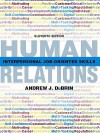 Human Relations: Interpersonal Job-Oriented Skills (11th Edition) - Andrew J. DuBrin