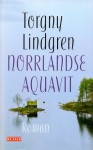 Norrlandse Aquavit - Torgny Lindgren