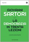 La democrazia in trenta lezioni (Oscar argomenti) (Italian Edition) - Giovanni Sartori, L. Foschini