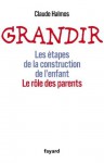 Grandir:Les étapes de la construction de l'enfant. Le rôle des parents (Documents) (French Edition) - Claude Halmos