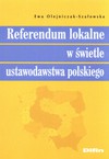 Referendum lokalne w świetle ustawodawstwa polskiego - Ewa Olejniczak-Szałowska