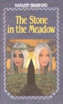 The Stone in the Meadow - Karleen Bradford