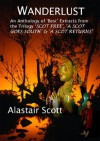 WANDERLUST - An Anthology of 'Best' Extracts from the Round-the-World Trilogy 'Scot Free', 'A Scot Goes South' & 'A Scot Returns' - Alastair Scott