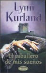 El Caballero De Mis Sueños - Lynn Kurland, Cristina Pagés