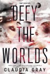 Defy the Worlds - Claudia Gray