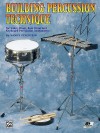 Building Percussion Technique: For Snare Drum, Bass Drum and Keyboard Percussion Instruments - Sandy Feldstein