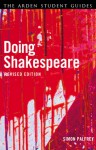 Doing Shakespeare - Simon Palfrey