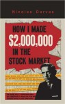 How I Made $2,000,000 in the Stock Market - Nicolas Darvas