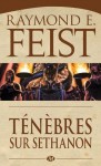 Ténèbres sur Sethanon (La Guerre de la Faille, #4) - Raymond E. Feist