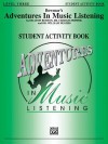 Bowmar's Adventures in Music Listening, Level 3: Student Activity Book - Leon Burton