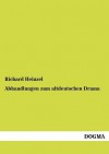 Abhandlungen Zum Altdeutschen Drama - Richard Heinzel