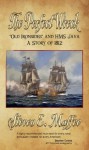 The Perfect Wreck - Old Ironsides and HMS Java: A Story of 1812 - Steven Maffeo