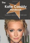 The Katie Cassidy Handbook - Everything you need to know about Katie Cassidy - Emily Smith