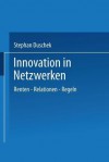 Innovation in Netzwerken: Renten Relationen Regeln - Stephan Duschek