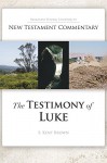 The Testimony of Luke - S. Kent Brown