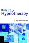 The Art of Hypnotherapy - Roy Hunter